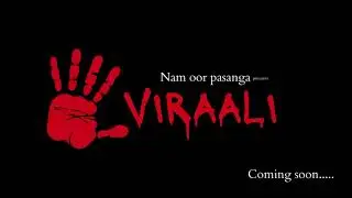 VIRAALI | Tamil short film | Nam oor pasanga | Trailer
