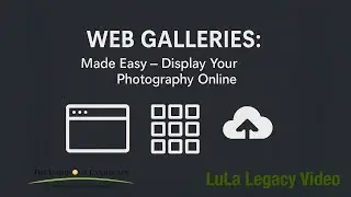 Web Galleries Made Easy &ndash; Display Your Photography Online | LuLa Legacy