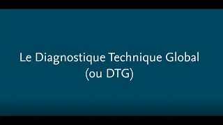 Le diagnostic technique global  (DTG) - LE COIN DE L'EXPERT
