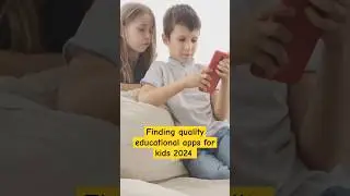Finding quality educational apps for kids 2024 #EducationalApps #KidsLearning #ParentingTips