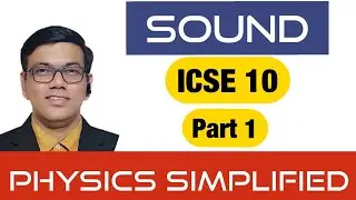 Sound ICSE 10 Physics  Part 1