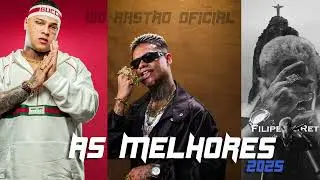 TRAP BRASIL - AS MELHORES DE 2025 (FILIPE RET, CABELINHO,POZE, OROCHI, MC RYAN SP, ORUAM, TETO