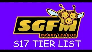 SGFM S17 Tier List Stream
