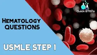 USMLE Step 1 Hematology Questions [Part 2 Updated] | USMLE Step 1 Questions