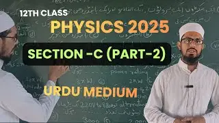Physics class 12 | 2025 paper solution| Section C | Part 2 | By Tasadduq Husain 