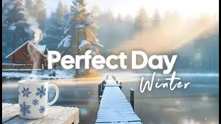 Perfect Coffee Day ❄️ Happy Winter Music Mix 2025&ndash;2026 | Chill & Relax After Work