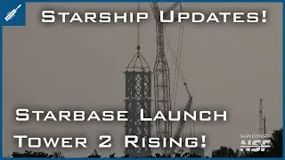 SpaceX Starship Updates! Starbase Orbital Launch Tower 2 Rising Fast! TheSpaceXShow