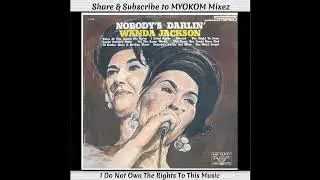 Wanda Jackson - Nobody's Darlin' 1968 Mix