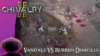 Vandals VS Rubrem Diabolus - Last Team Standing | Chivalry 2 Competitive Casting