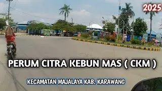 GAS KEUN‼️ KELILING PERUM CKM ( CITRA KEBUN MAS ) KECAMATAN MAJALAYA KAB.KARAWANG 2025