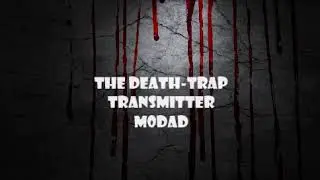 The Death Trap Transmitter