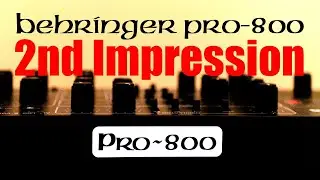 Behringer Pro-800 - 2nd Impression (Music Demo)