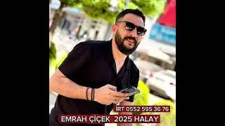 Emrah &ccedil;i&ccedil;ek 2025 halay 