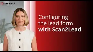 Configuring the lead form with Scan2Lead
