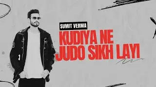 Kudiya Ne Judo Sikh Layi By Sumit Verma | Cover Song