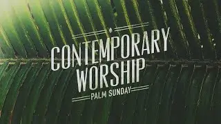 5PM Worship | Palm Sunday 2020