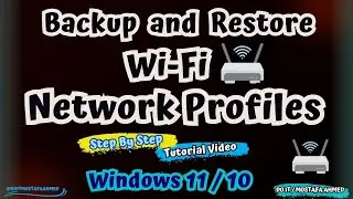 How to Backup and Restore Wi-Fi Network Profiles | Windows 10 / 11