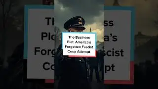 The Business Plot: America&rsquo;s Forgotten Fascist Coup Attempt: #facts #history #naturalbeauty #shorts