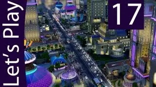 Let's Play Simcity 2013 - Complete Gameplay Walkthrough - Part 17 [Full HD]