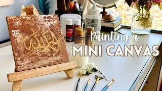 How to paint a Mini Canvas | Arabic calligraphy Canvas - Islamic Art