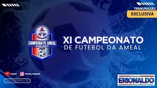 XI CAMPEONATO DE FUTEBOL DA AMEAL - 06/12/2025