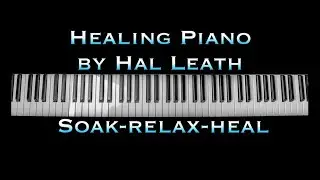 Healing Piano, Soak, Relax, Heal. AVENY