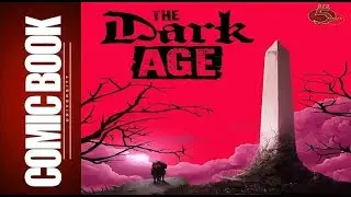 The Dark Age #1 | COMIC BOOK UNIVERSITY