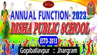 DISHA PUBLIC SCHOOL - 13th ANNUAL DAY CELEBRATION. - 2025