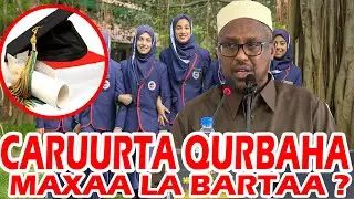CARUURTA QURBAHA MAXAA LA BARAAA ? || Sh Mustafe Haji Ismaacil