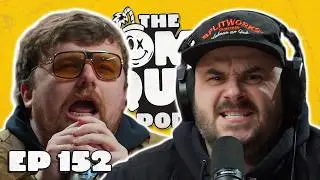 FLUMPY GANGSTER! | Ep. 152 | The Bomb Squad Pod