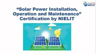 Solar Power Installation, Operation and Maintenance Certification I Solar Training by NIELIT