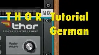 Propellerhead Reason - Thor Polysonic Synthesizer Tutorial [German]