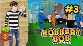 robbery bob #3 финал 1 глави