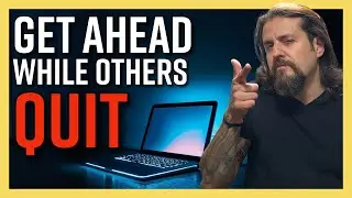 How to Get Ahead While Everyone Else Quits | Reseller Motivation