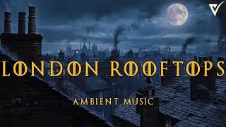 Celtic Fantasy Music |Medieval Castle Ambience for Relaxation and Good Sleep| London Rooftops