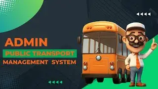 Public Transport Management System for ADMIN | ADMIN Role in Public Transport Management system