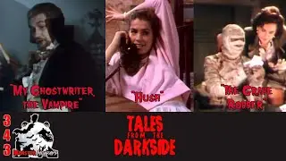 Monster Mondays Episode #343 - Tales from the Darkside Episodes 61, 75, and 87
