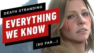 Death Stranding: Everything We Know (So Far...)