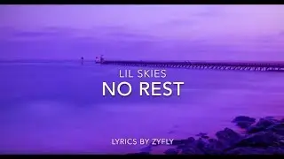 Lil Skies - No Rest (Lyrics)