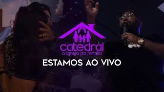 Culto Ao vivo (Catedral a igreja da Fam&iacute;lia)
