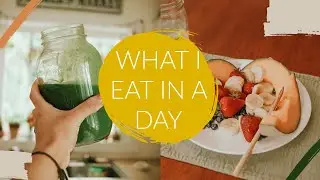 What I Eat In a Day as a Plant-Based Creative Writer