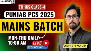 Punjab PCS Mains 2025: Free Live Classes + Notes | Ethics Class 4 | 8999396000 | Punjab Launchpad