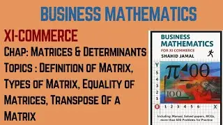 📚 Matrix | Types of Matrix | Equality & Transpose | XI Business Math Urdu | Shahid Jamal Book 📚