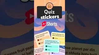 HOW TO: Apne Shorts mein QUIZ STICKERS kaise add karein 🧠📝