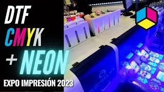 DTF CMYK + Ne&oacute;n - Plotter con 4 cabezales | Expo Impresi&oacute;n 2023