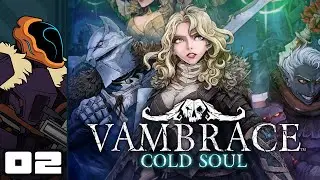Let's Play Vambrace: Cold Soul - PC Gameplay Part 2 - Free At Last!