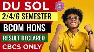 SOL BCOM HONS 2/4/6 SEMESTER RESULT DECLARED MAY JUNE EXAM 2025_CBCS ONLY | SOL RESULT UPDATE 2025