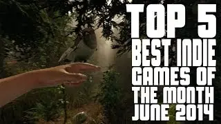 Top 5 Best Indie Games of the Month - June 2014