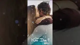 Happy Kiss Day Status Video