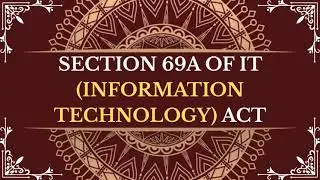 Section 69 A of INFORMATION TECHNOLOGY ACT || Power || Central Government || Online Content || Block